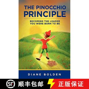【3-4周达】The Pinocchio Principle: Becoming a Real Leader- How to Unleash Genius in Yourself and Tho... [9780982745106]