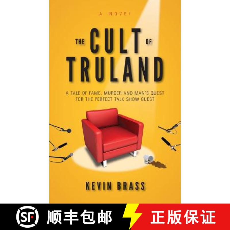 【3-4周达】The Cult of Truland: A Tale of Fame, Murder and Man's Quest for the Perfect Talk Show Host [9780990822103]