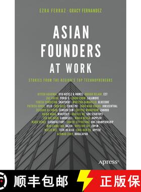 【3-4周达】Asian Founders at Work : Stories from the Region's Top Technopreneurs (First Edition) (Fir... [9781484251614]