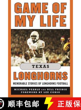 【3-4周达】Game of My Life Texas Longhorns: Memorable Stories of Longhorns Football [9781683580188]