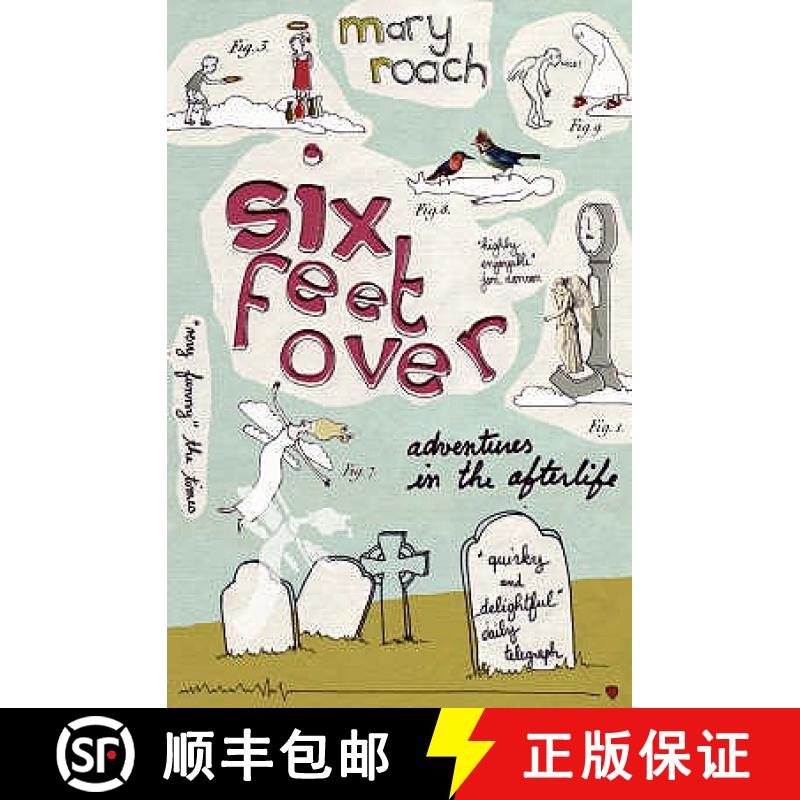 【3-4周达】Six Feet Over: Adventures in the Afterlife [9781847670809]