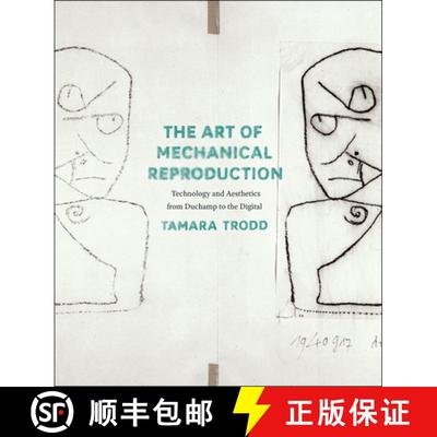 【3-4周达】The Art of Mechanical Reproduction – Technology and Aesthetics from Duchamp to the Digital [9780226131191]