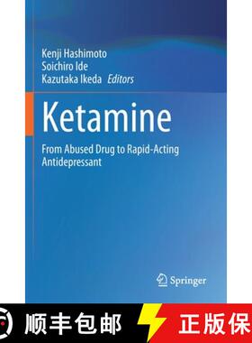 【3-4周达】Ketamine : From Abused Drug to Rapid-Acting Antidepressant [9789811529047]