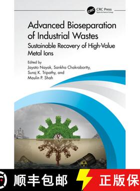 【3-4周达】Advanced Bioseparation of Industrial Wastes: Sustainable Recovery of High-Value Metal Ions [9781032541792]