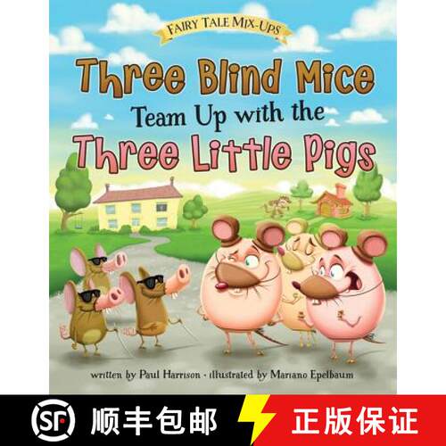 预订 精装 Three Blind Mice Team Up with the Three Little Pigs [9781410983015]