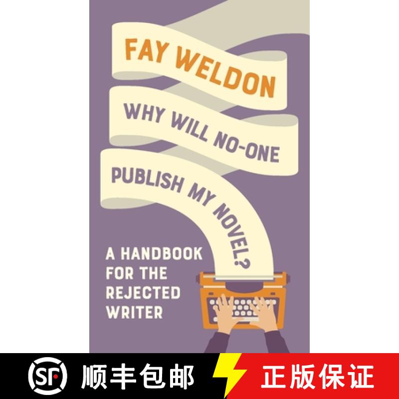 【3-4周达】Why Will No-One Publish My Novel?: A Handbook for the Rejected Writer [9781788544627]