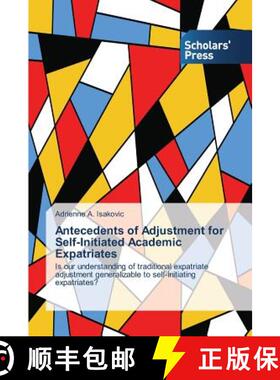 预订 Antecedents of Adjustment for Self-Initiated Academic Expatriates [9783639861990]