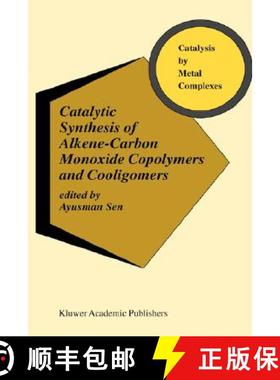 【3-4周达】Catalytic Synthesis of Alkene-Carbon Monoxide Copolymers and Cooligomers [9781402011290]