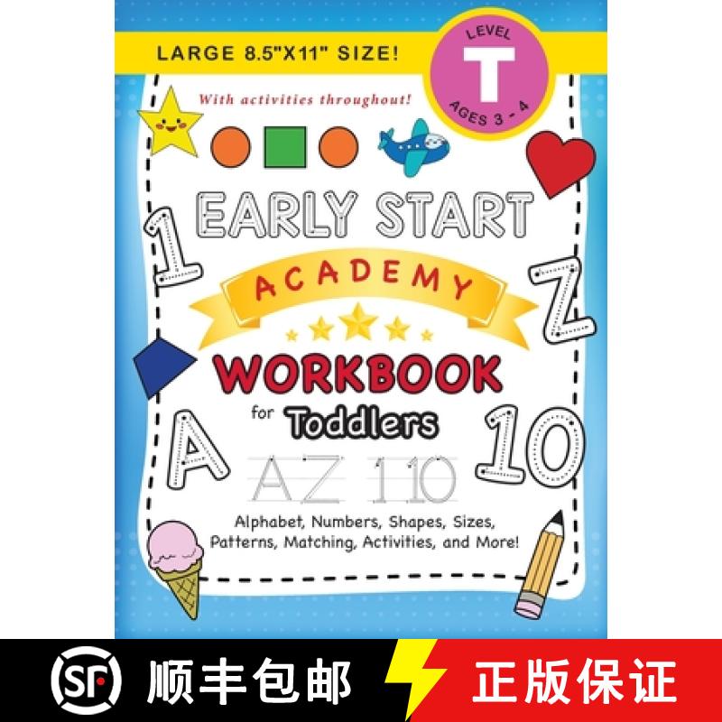 【3-4周达】Early Start Academy Workbook for Toddlers: (Ages 3-4) Alphabet, Numbers, Shapes, Sizes, Pa... [9781774377673]