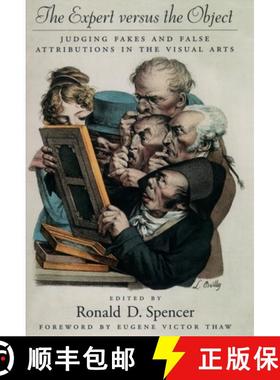 【3-4周达】The Expert Versus the Object: Judging Fakes and False Attributions in the Visual Arts [9780195147353]