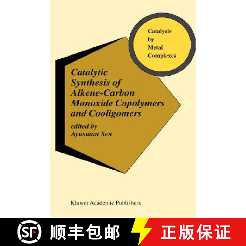 【3-4周达】Catalytic Synthesis of Alkene-Carbon Monoxide Copolymers and Cooligomers [9781402011290]