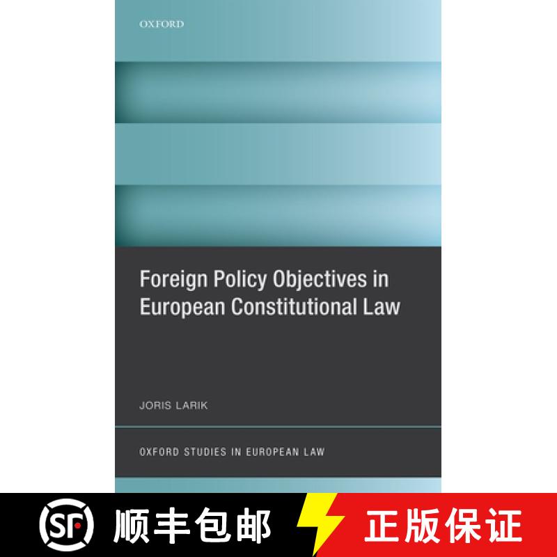 【3-4周达】Foreign Policy Objectives in European Constitutional Law [9780198736394]