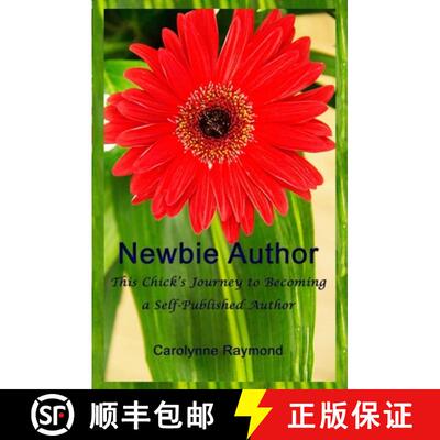 【3-4周达】Newbie Author: This Chick's Journey to Becoming a Self-Published Author [9780992007058]