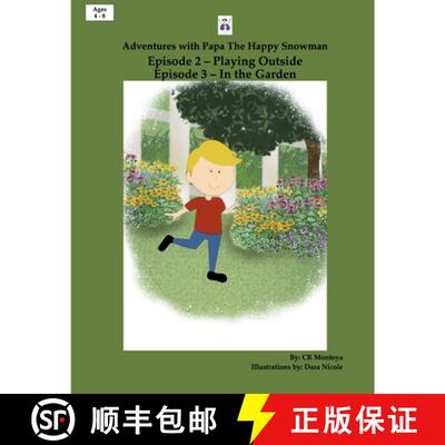 【3-4周达】Adventures with Papa the Happy Snowman -: Episode 2 Playing Outside, Episode 3 in the Garden [9781734938739]