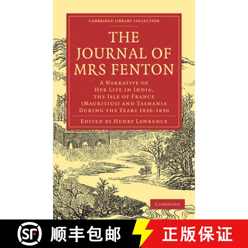 【3-4周达】Journal of Mrs Fenton: A Narrative of Her Life in India, the Isle of France (Mauritius) an... [9781108022026]