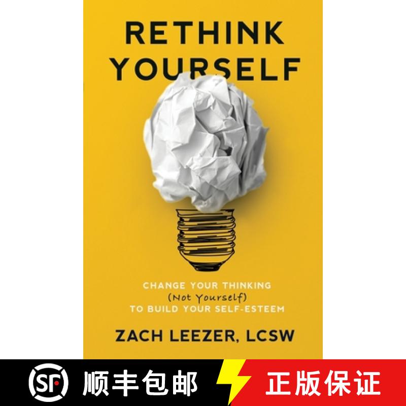 【3-4周达】Rethink Yourself: Change Your Thinking (Not Yourself) to Build Your Self-Esteem [9798218316082]
