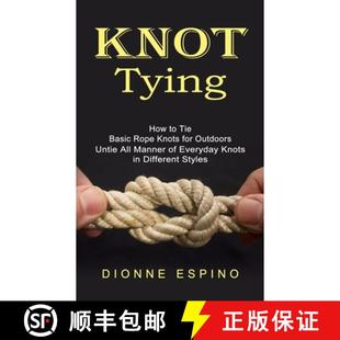 Knot Untie Outdoors for Everyday 9781778057922 Diff... Basic Tying Manner How Rope 预订 All Knots Tie