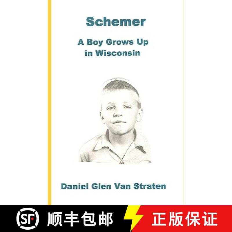 【3-4周达】Schemer: A Boy Grows Up in Wisconsin [9780615149516]