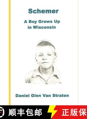 【3-4周达】Schemer: A Boy Grows Up in Wisconsin [9780615149516]