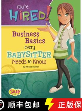 预订 You're Hired!: Business Basics Every Babysitter Needs to Know [9781491407660]