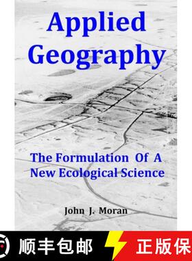 【3-4周达】Applied Geography: The Formulation Of  A New Ecological Science [9780244156824]
