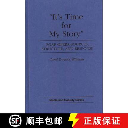 预订 It's Time for My Story: Soap Opera Sources, Structure, and Response [9780275942977]