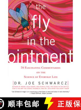 【3-4周达】The Fly in the Ointment: 70 Fascinating Commentaries on the Science of Everyday Life (No E... [9781550226218]