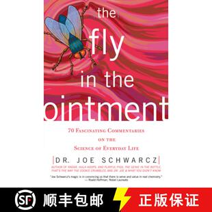 【3-4周达】The Fly in the Ointment: 70 Fascinating Commentaries on the Science of Everyday Life (No E... [9781550226218]