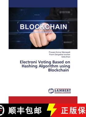 【3-4周达】Electroni Voting Based on Hashing Algorithm using Blockchain [9786205631133]