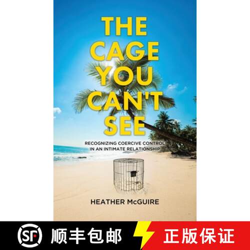 【3-4周达】The Cage You Can't See: Recognizing Coercive Control in an Intimate Relationship [9781834185514]