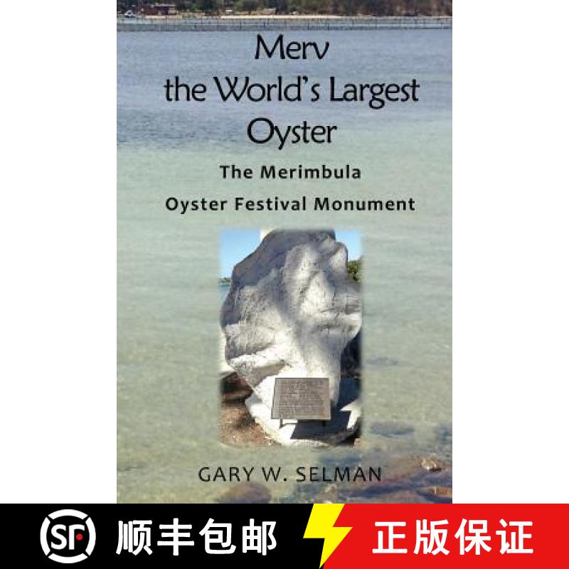 【3-4周达】Merv the World's Largest Oyster: The Merimbula Oyster Festival Monument [9780648326663]