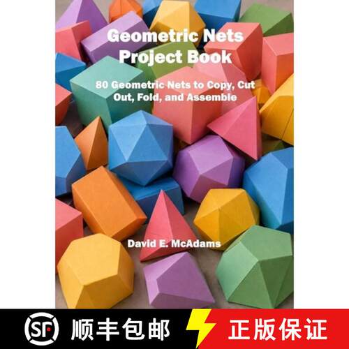 【3-4周达】Geometric Nets Project Book: 80 Geometric Nets to Copy, Cut Out, Fold, and Assemble [9781632708144]