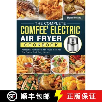 【3-4周达】The Complete COMFEE' Electric Air Fryer Cookbook: Perfectly Portioned Air Fryer Recipes Fo... [9781802449518]