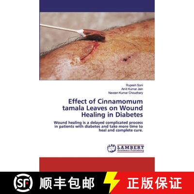 预订 Effect of Cinnamomum tamala Leaves on Wound Healing in Diabetes [9786202552165]
