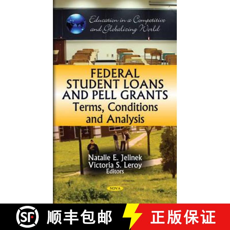 【3-4周达】Federal Student Loans and Pell Grants: Terms, Conditions and Analysis [9781612095875]