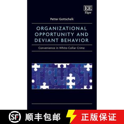 【3-4周达】Organizational Opportunity and Deviant Behavior: Convenience in White-Collar Crime: Conven... [9781788111874]