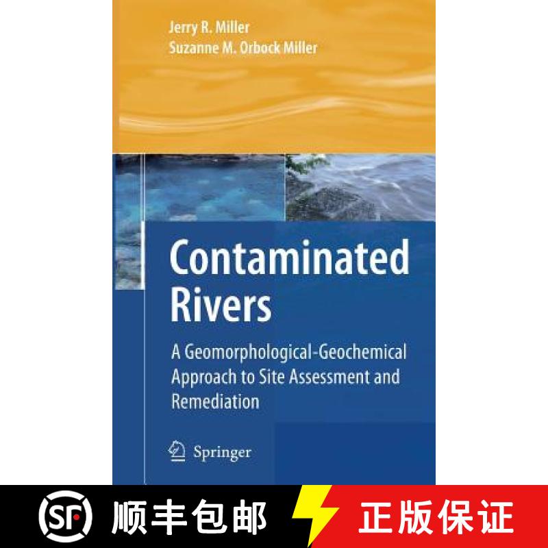 【3-4周达】Contaminated Rivers : A Geomorphological-Geochemical Approach to Site Assessment and Remed... [9789401776318]