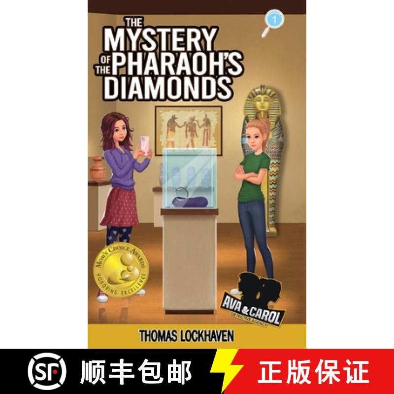 【3-4周达】The Mystery of the Pharaoh's Diamonds (Book 1): Ava & Carol Detective Agency [9781947744141]