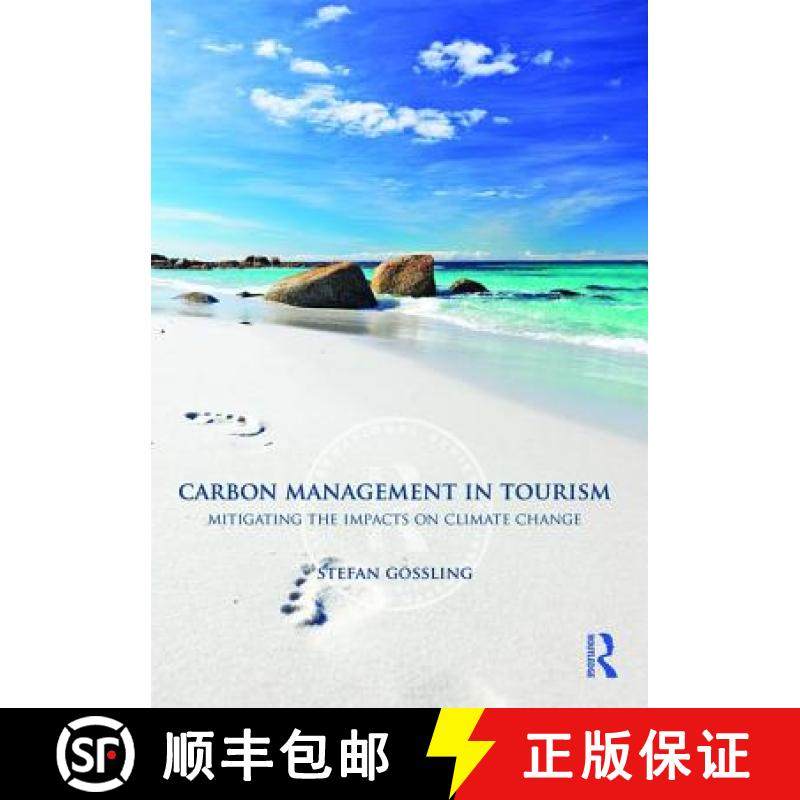 【3-4周达】Carbon Management in Tourism: Mitigating the Impacts on Climate Change [9780415566339]