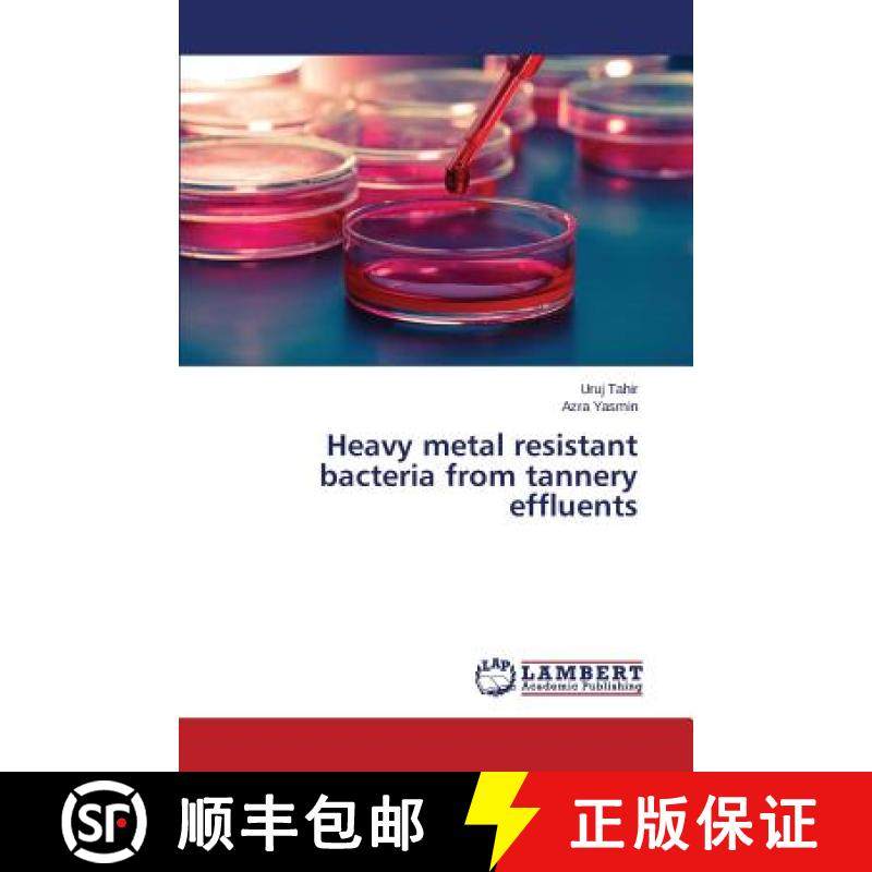 预订 Heavy metal resistant bacteria from tannery effluents [9783659780813]