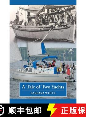 【3-4周达】A Tale of Two Yachts: One Century Separates Our Sailing Couples' Remarkably Similar Cruises [9781739687403]