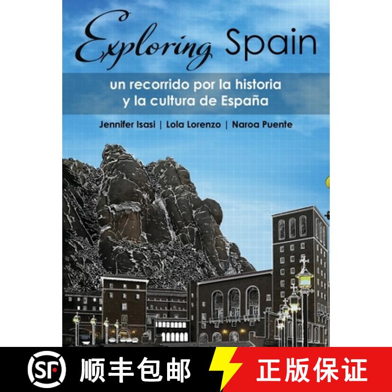 【2-3周达】Exploring Spain: Un recorrido por la historia y la cultura de Espana: Un Recorrido Por La ... [9781524930905]