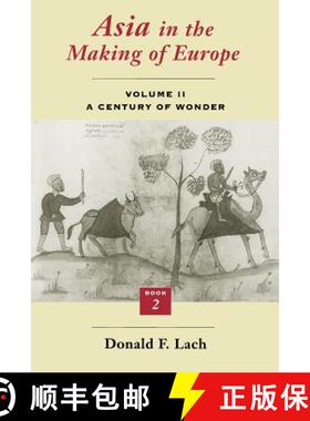 【3-4周达】Asia in the Making of Europe, Volume II, Volume 2: A Century of Wonder. Book 2: The Litera... [9780226467337]