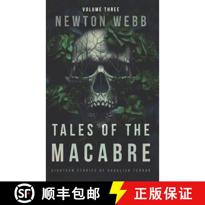 预订 Tales of the Macabre, Vol. 3: Eighteen Stories of Ghoulish Terror [9781738554379]