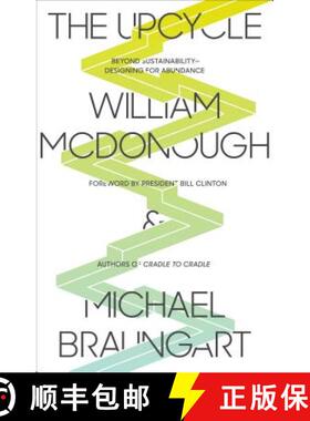 【3-4周达】The Upcycle: Beyond Sustainability - Designing for Abundance [9780865477483]