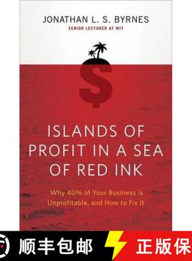 【3-4周达】Islands of Profit in a Sea of Red Ink : Why 40% of Your Business is Unprofitable, and How ... [9780670919567]