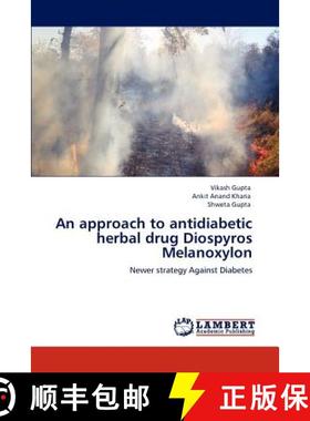 预订 An Approach to Antidiabetic Herbal Drug Diospyros Melanoxylon [9783846580448]