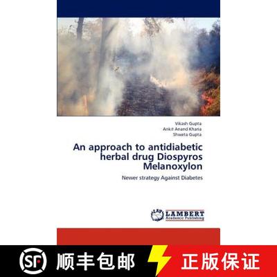 预订 An Approach to Antidiabetic Herbal Drug Diospyros Melanoxylon [9783846580448]