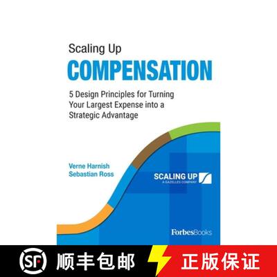 【3-4周达】Scaling Up Compensation : 5 Design Principles for Turning Your Largest Expense into a Stra... [9781955884181]