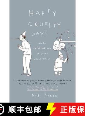 【3-4周达】Happy Cruelty Day!: Daily Celebrations of Quiet Desperation [9780312359522]